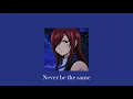Download Lagu never be the same ( slowed )