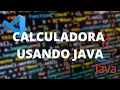 Calculadora con JAVA VSC