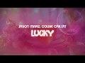 Download Lagu jason mraz, colbie caillat ✨ lucky ✨ ~ lyrics
