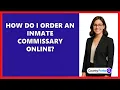 How Do I Order An Inmate Commissary Online