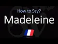 How to Pronounce Madeleine Cake CORRECTLY