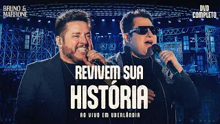 Bruno & Marrone - Revivem Sua História (Ao Vivo em Uberlândia) DVD Completo