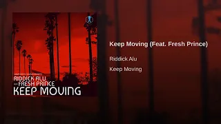 riddick alu keep moving feat fresh prince