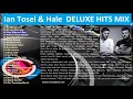 Tosel Hale DELUXE HITS MIX