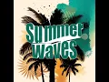 Summer waves - Duke Dumont, Nico & Vinz, Route94, Axwel & Ingrosso