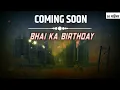 Download Lagu Bhai Ka Birthday Coming Soon Kinemastar Edit Status || SHUBHYA MESHRAM ||