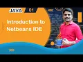 Introduction to NetBeans IDE - Java Tutorial 01