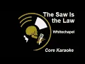 Whitechapel - The Saw Is the Law [Karaoke Instrumental]