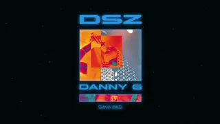DANNY G x SAVA BKS - DSZ