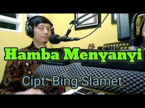 Download MP3 Hamba Menyanyi - Cipt. Bing Slamet (Tutorial)