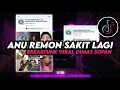 Lagu DJ ANU REMON SAKIT LAGI STYLE BREAKFUNK SLOWED VIRAL TIKTOK || DIMAS SOPAN