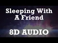 Neon Trees - Sleeping With A Friend (8D AUDIO)