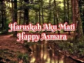 Download Lagu Haruskah Aku Mati - Happy Asmara (Lirik Musik)