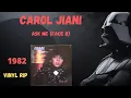 Lagu Carol Jiani – Ask Me (Face B) (1982)