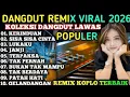 Lagu TERENAK‼️ALBUM 15 DANGDUT REMIX SYAHDU BASS SUPER EMPUK 🎶 LAGU DANGDUT TER ENAK JEDAG JEDUG BOSKUH 🎶