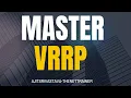 MASTER VRRP VIRTUAL ROUTER REDUNDANCY PROTOCOL