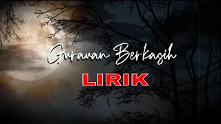 Download GURAUAN BERKASIH [LIRIK] MP3