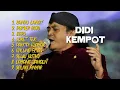 Download Lagu KUMPULAN LAGU AMBYAR DIDI KEMPOT, ENAK DI DENGERIN SAAT NYETIR (TANPA IKLAN)