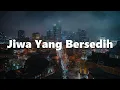 Download Lagu Ghea Indrawari - Jiwa Yang Bersedih (Lirik)