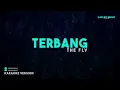 The Fly – Terbang (Karaoke Version)