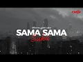 Download Lagu RADJA - SAMA SAMA SUKA (OFFICIAL VIDEO LIRIK)