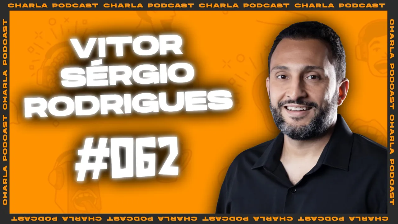 CHARLA #062 - Vitor Sérgio Rodrigues