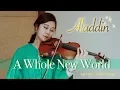 Download Lagu A Whole New World - Aladdin OST (알라딘) - by ziaa violin cover