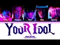 Download Lagu Saja Boys 'Your Idol' (Color Coded Lyrics)