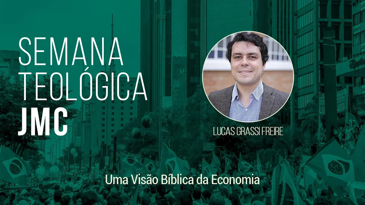 Lucas Grassi Freire - Uma Visão Bíblica da Economia