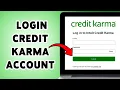 How To Login Credit Karma Account Sign In To Credit Karma Profile 2025