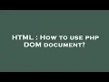 HTML How to use php DOM document
