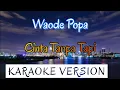 Download Lagu Waode Popa - Cinta Tanpa Tapi Karaoke