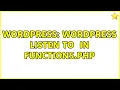 Wordpress Wordpress listen to - POST in functions php 2 Solutions