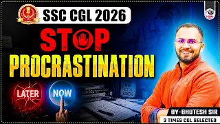 STOP PROCRASTINATING | SSC, Railways and All Govt. Exams Aspirants