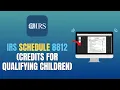IRS SCHEDULE 8812 CREDITS FOR QUALIFYING CHILDREN - HOW TO FILL OUT