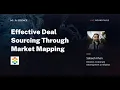 Effective Deal Sourcing Through Market Mapping Sabeeh Khan w Kison Patel