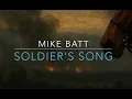 Download Lagu Mike Batt: SOLDIER'S SONG lyric video