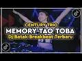 Download Lagu DJ MEMORY TAO TOBA BREAKBEAT - CENTURY TRIO