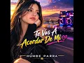 Te Vas A Acordar De Mi
