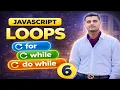 JavaScript Loops for while do while Explained Beginner Friendly Lec 6