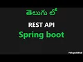 Spring boot in telugu REST API using Spring boot in telugu Spring boot restful web services