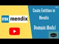 Mendix How to Create Entities Domain Model in
