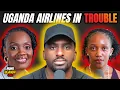 Lagu Uganda Airlines Exposed | Angry Ugandans Speak Out