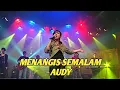 Download Lagu AUDY - MENANGIS SEMALAM (EXTRAVAGANZA TRANSTV)