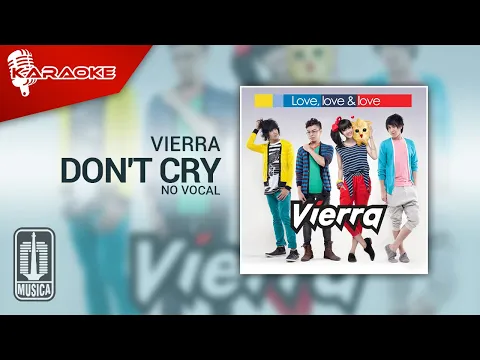 Download MP3 Vierra - Don't Cry (Official Karaoke Video) | No Vocal