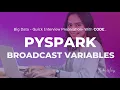 Optimizing Spark Performance with Broadcast Variables A PySpark Tutorial