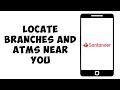 How to Locate Santander Bank Branches and ATMs Near You