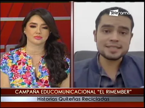 Campaña Educomunicacional El Rimember historias Quiteñas Recicladas