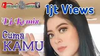 cuma kamu dj remix