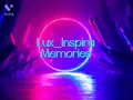 Download Lagu Lux_Inspira - Memories
